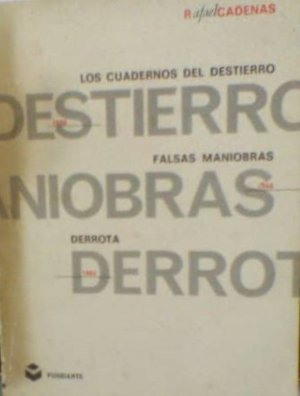 Los cuadernos del destierro/Falsas maniobras/Derrota